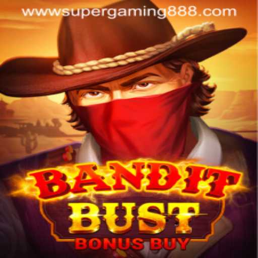 Discover the Thrills of BanditBustBonusBuy by SuperGaming888