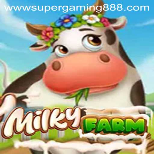 Discover the Enchanting World of MilkyFarm, a SuperGaming888 Sensation