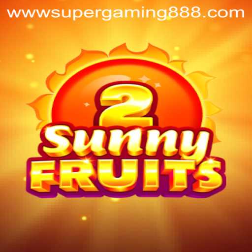 SunnyFruits2: A Comprehensive Guide to Gaming Excellence